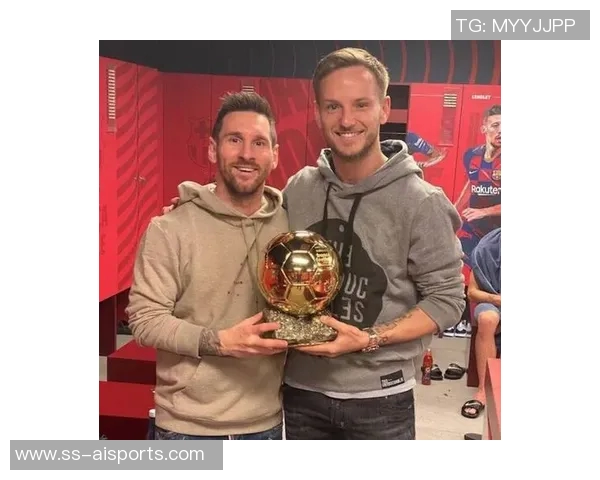 拉基蒂奇：梅西是一个沉默的领袖，他是可以改变比赛的人